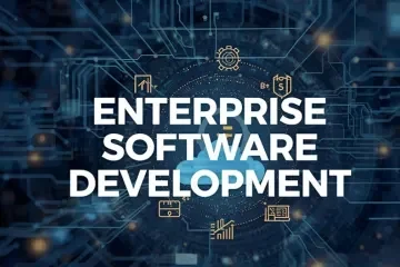 Enterprise software development for large companies to manage tasks and workflows efficiently